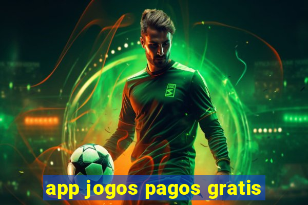 app jogos pagos gratis